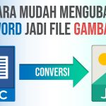 7 Cara Ampuh dan Cepat Menggunakan Situs Cara Mengubah File Word ke JPG Online Gratis