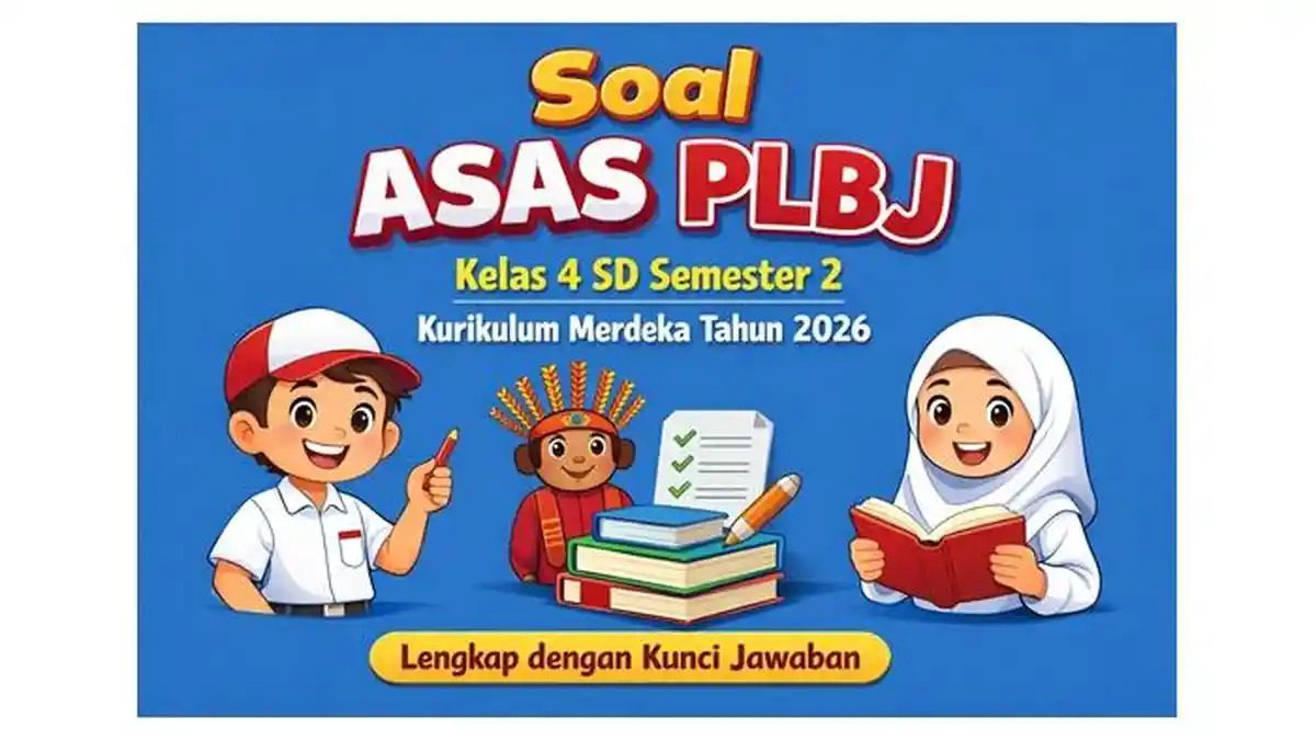 Soal ASAS PLBJ Kelas 4 SD Semester 2 Kurikulum Merdeka Tahun 2026 Soal ASAS PLBJ Kelas 4 SD Semester 2 Kurikulum Merdeka Tahun 2026