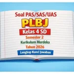 Akhirnya Tersedia Bank Soal UAS PLBJ Kelas 4 dan Kunci Jawaban Siap Cetak untuk Nilai Sempurna