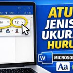 Ternyata Ini Penyebab Kenapa Copy Word ke Word Ukuran Huruf Berubah dan 5 Cara Mengatasinya