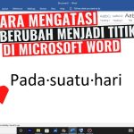 Inilah yang Terjadi pada Kata Berubah di Word Setelah Ditekan Spasi, Ternyata Ini Solusinya! Inilah yang Terjadi pada Kata Berubah di Word Setelah Ditekan Spasi, Ternyata Ini Solusinya!